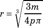 r=\sqrt[3]{\dfrac{3m}{4p\pi}}