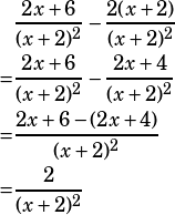 \begin{align*}&\dfrac{2x+6}{(x+2)^2}-\dfrac{2(x+2)}{(x+2)^2}\\=&\dfrac{2x+6}{(x+2)^2}-\dfrac{2x+4}{(x+2)^2}\\=&\dfrac{2x+6-(2x+4)}{(x+2)^2}\\=&\dfrac{2}{(x+2)^2}\end{align*}