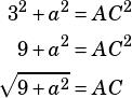\begin{align*}3^2+a^2&=AC^2\\9+a^2&=AC^2\\\sqrt{9+a^2}&=AC\end{align*}