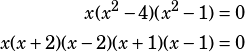 \begin{align*}x(x^2-4)(x^2-1)&=0\\x(x+2)(x-2)(x+1)(x-1)&=0\end{align*}