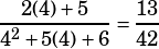 \dfrac{2(4)+5}{4^2+5(4)+6}=\dfrac{13}{42}